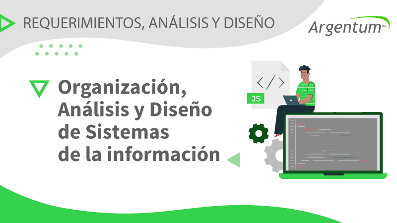 Organización, Análisis y Diseño de Sistemas de la información